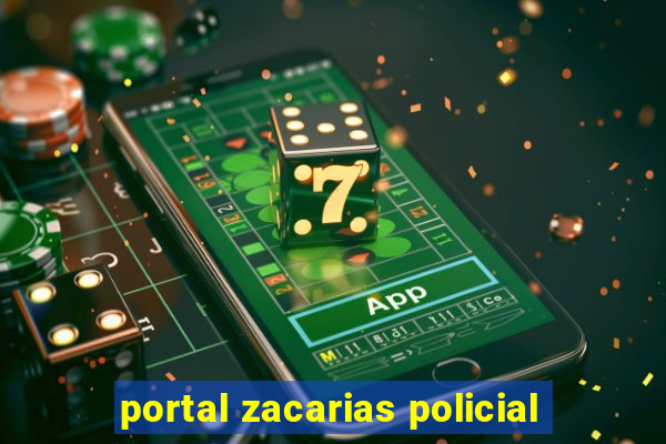 portal zacarias policial